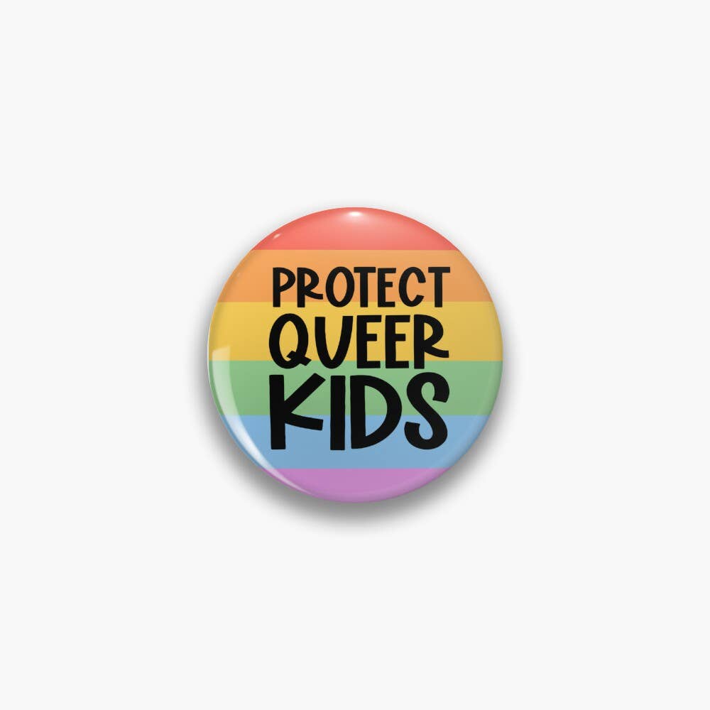 Protect queer kids , Pride button, LGBTQ button