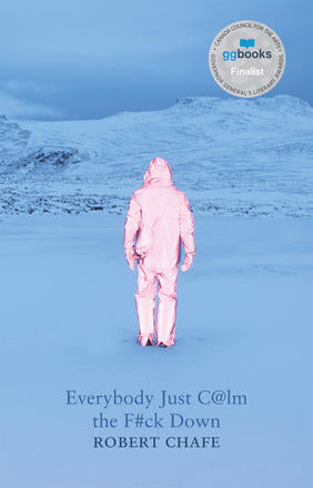 Everybody Just C@lm the F#ck Down - Robert Chafe