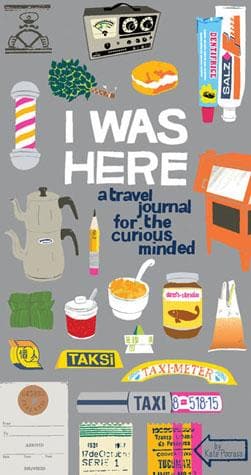 I Was Here A Travel Journal for the Curious Minded (Travel Journal for Women and Men, Travel Journal for Kids, Travel Journal with Prompts)