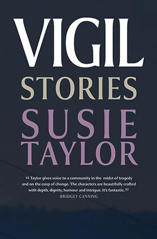 Vigil Stories by Susie Taylor