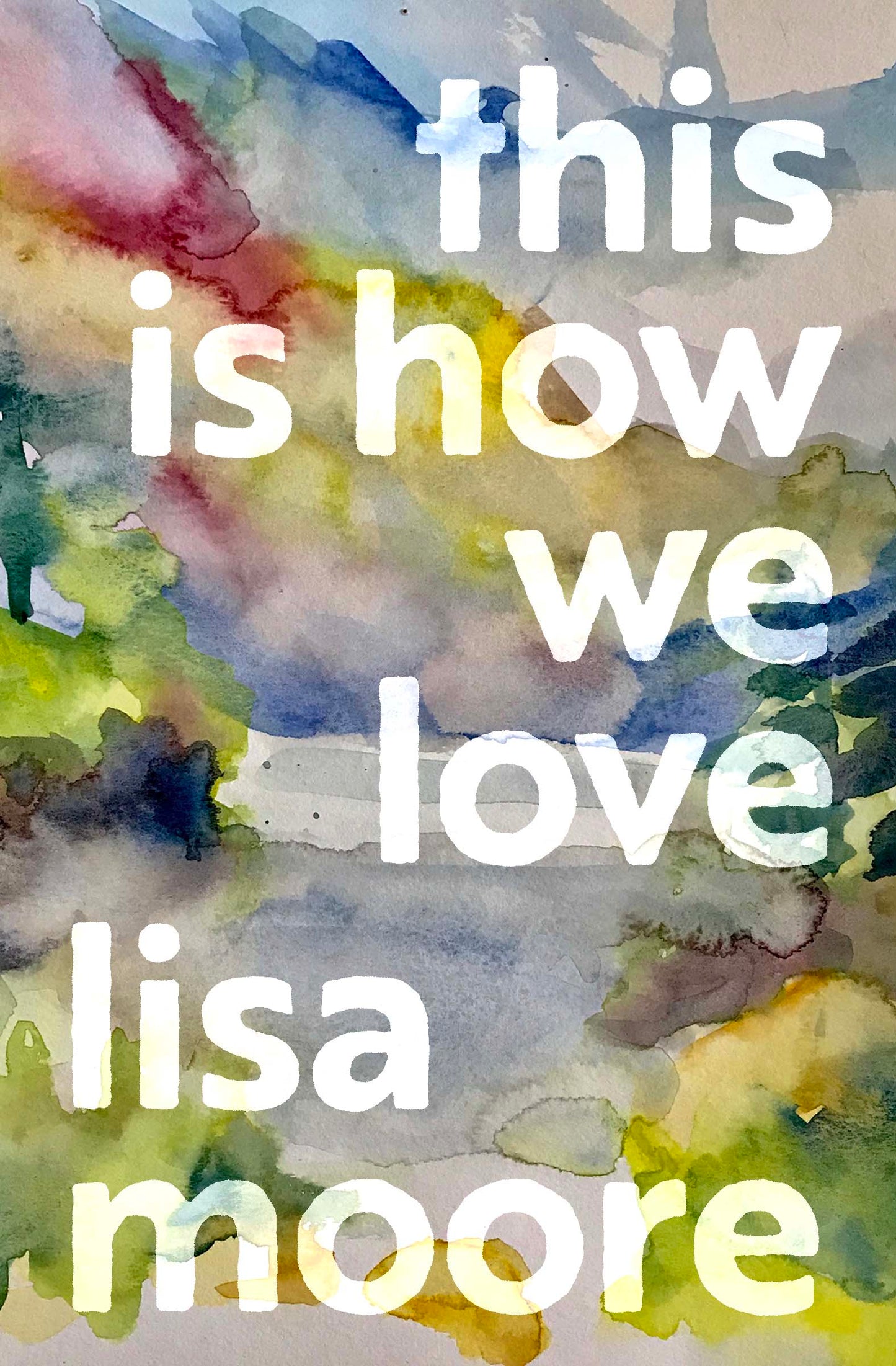 This Is How We Love - Lisa Moore