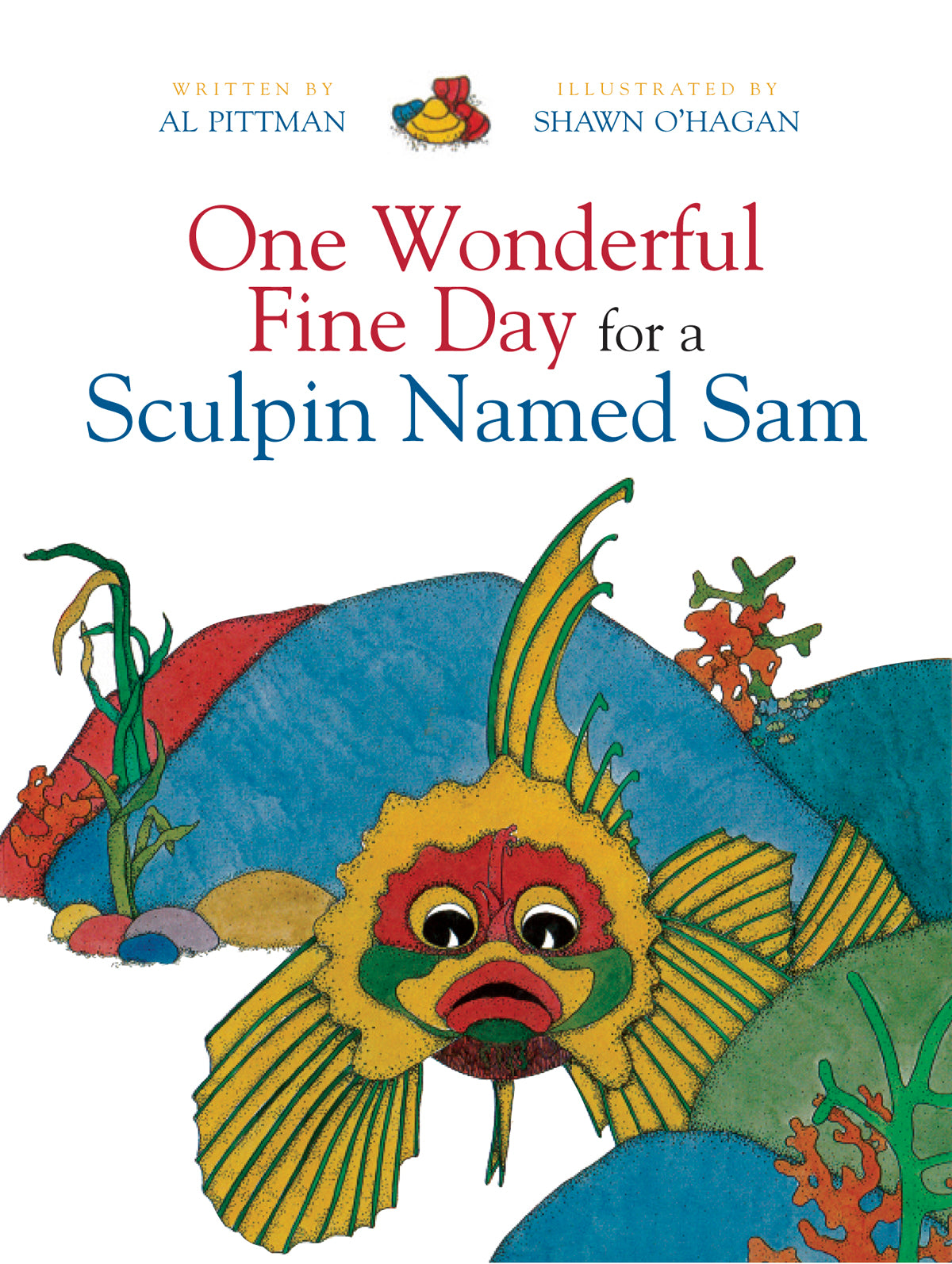One Wonderful Fine Day for a Sculpin Named Sam by Al Pittman