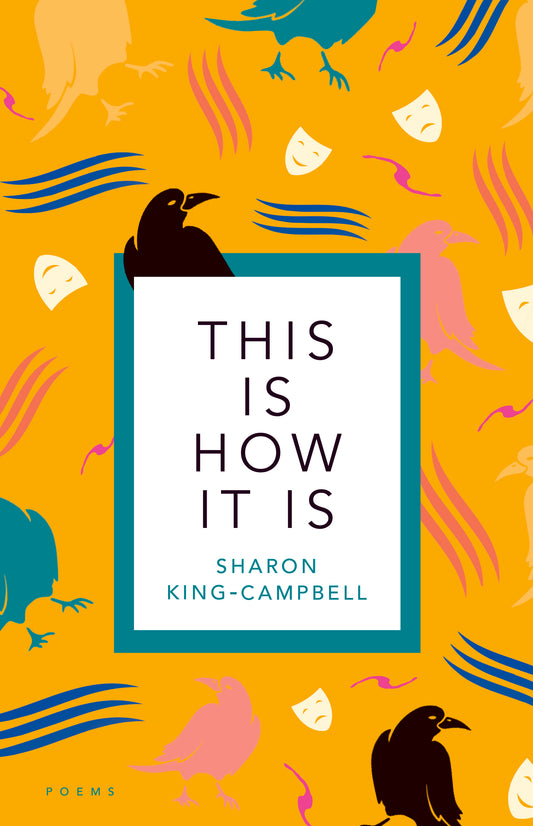 This Is How It Is by Sharon King-Campbell