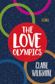 The Love Olympics by Claire Wilkshire