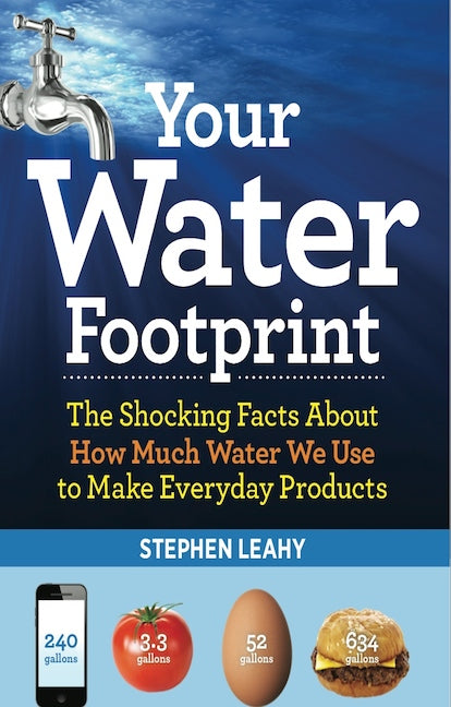 Your Water Footprint by Stephen Leahy