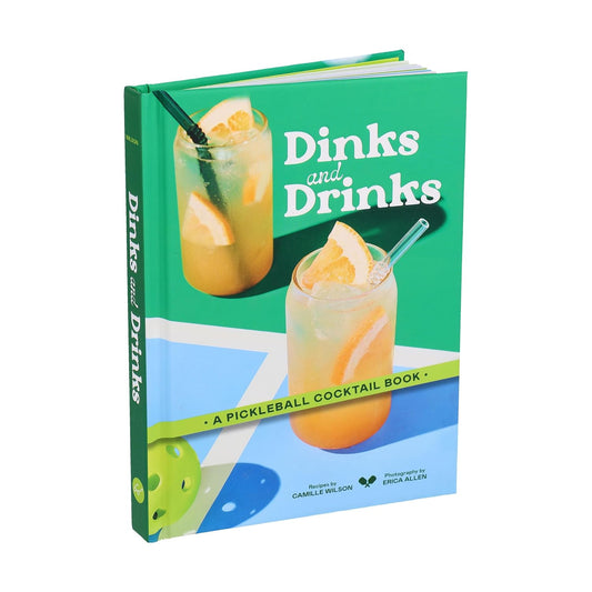 Dinks and Drinks - A Picketball Cocktail Book