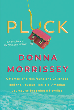Pluck by Donna Morrissey