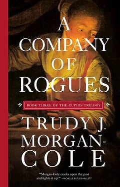 A Company of Rogues by Trudy J. Morgan-Cole