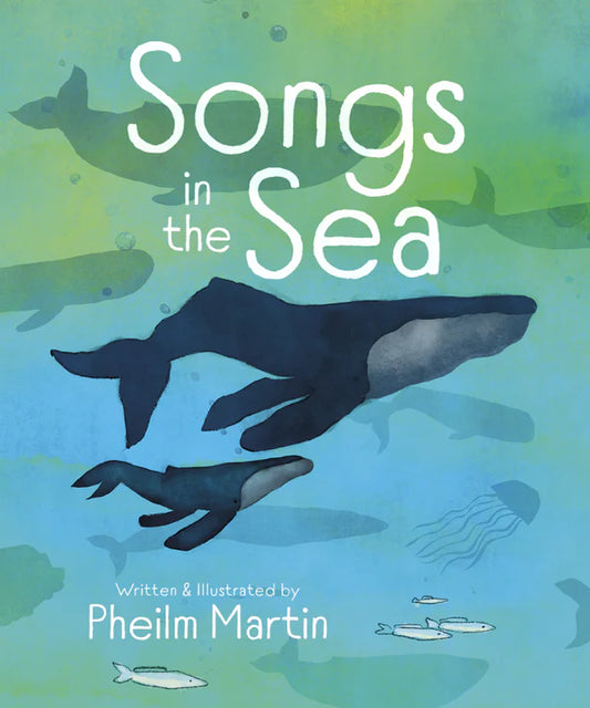 Songs in the Sea - Pheilm Martin