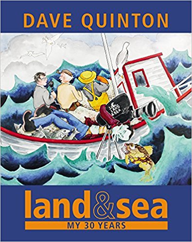 Land and Sea: My 30 Years - Dave Quinton