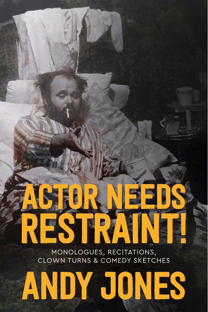 Actor Needs Restraint! Andy Jones