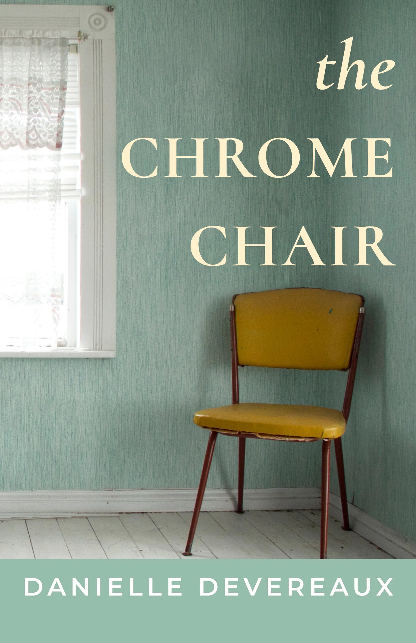 The Chrome Chair: Poems By Danielle Devereaux