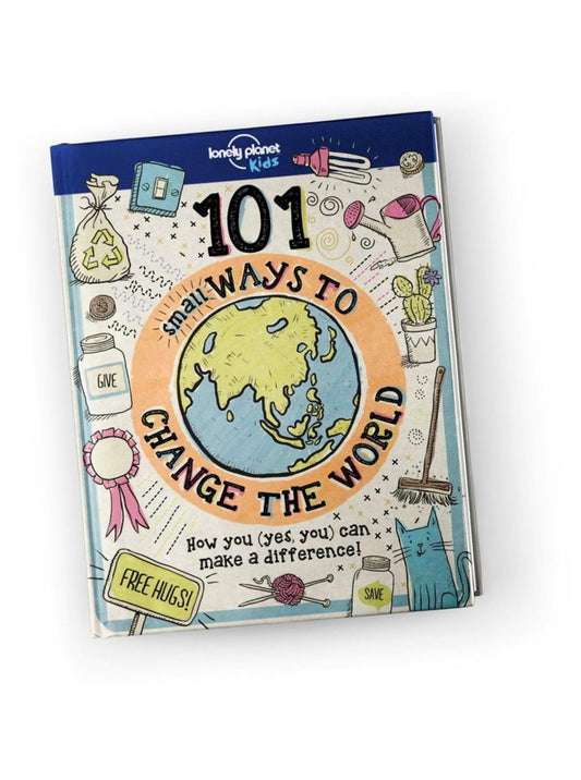 Lonely Planet: 101 Small Ways to Change the World - Aubre Andrus
