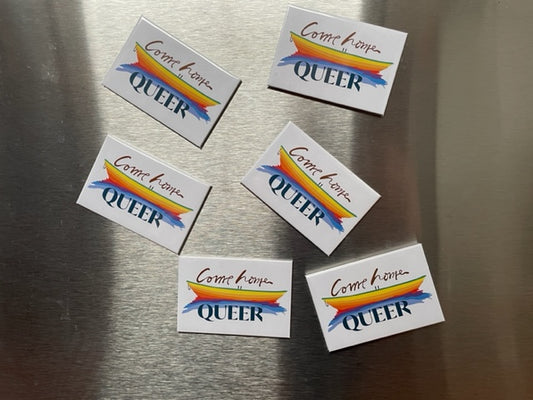 Come Home Queer Fridge Magnets