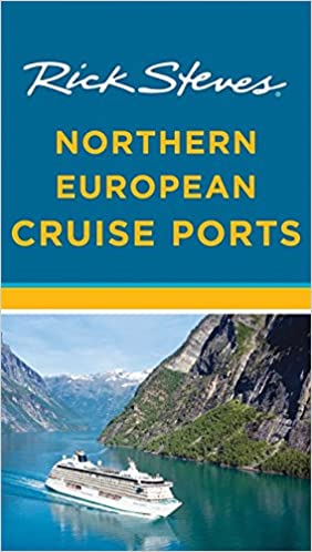 Northern European Cruise Ports Guide Book (2nd Edition) by Rick Steves