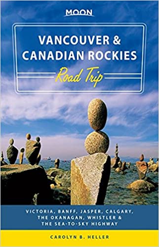 Moon Handbooks Vancouver and Canadian Rockies Road Trip