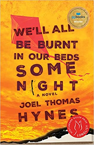 We'll All Be Burnt in Our Beds Some Night by Joel Thomas Hynes