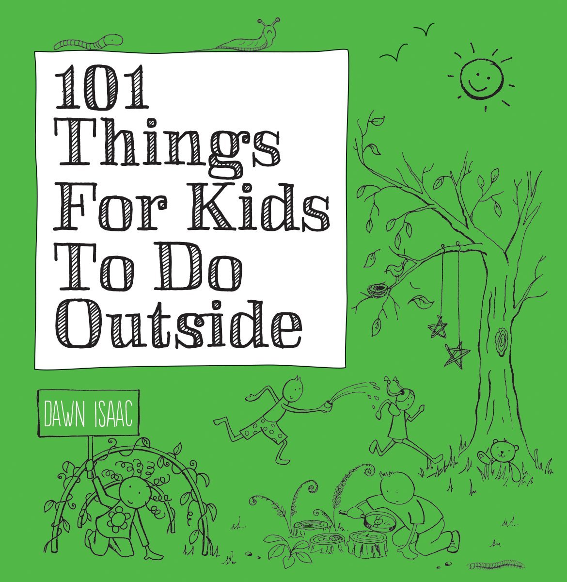 101 Things For Kids To Do Outside - Dawn Isaac