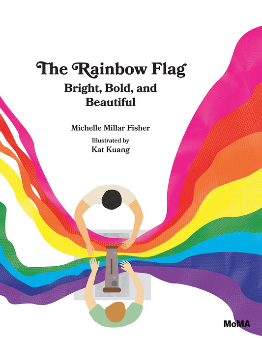 MoMA The Rainbow Flag by Michelle Millar Fisher & Kat Kyang
