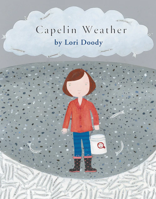 Capelin Weather by Lori Doody