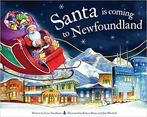Santa Is Coming to Newfoundland by Steve Smallman & Robert William Dunn