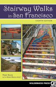Stairway Walks in San Francisco (8th Edition) by Marian Gregoire & Adah Bakalinsky
