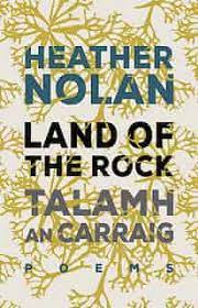 Land of the Rock: Talamh an Carraig Poems by Heather Nolan