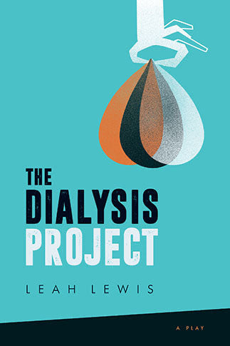 The Dialysis Project - Leah Lewis