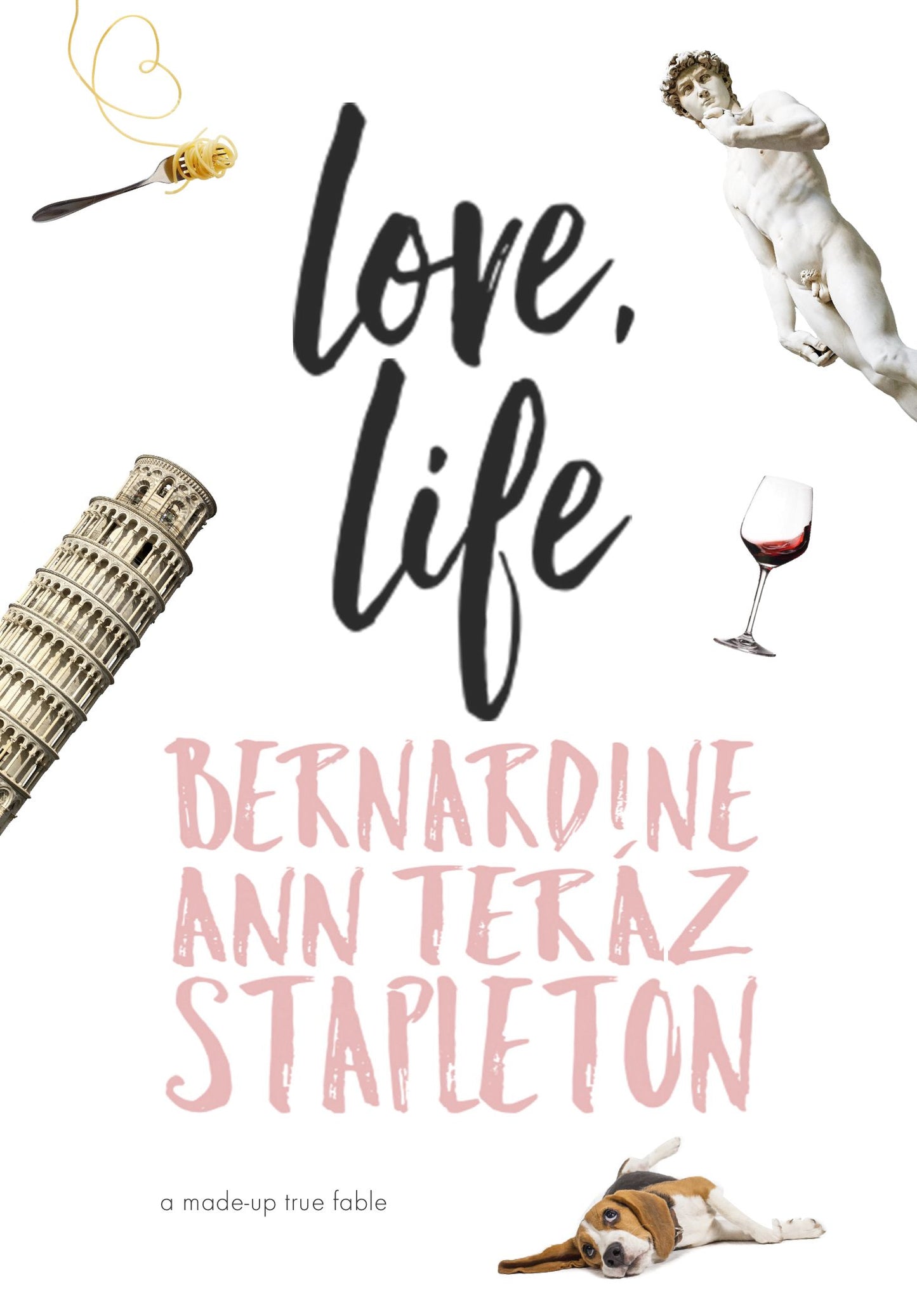 Love, Life by Bernadine Stapleton