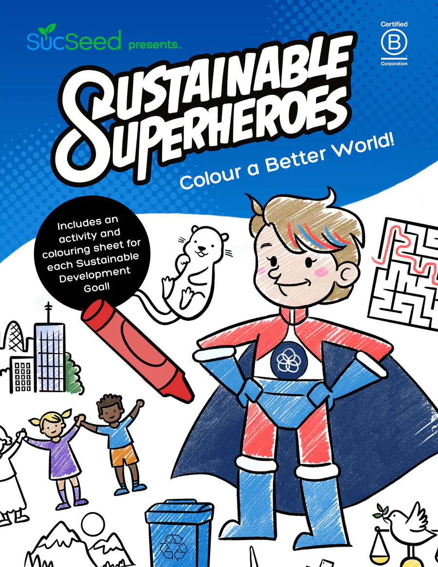 Sustainable Superheroes Colour a Better World Coloring and Activity Book