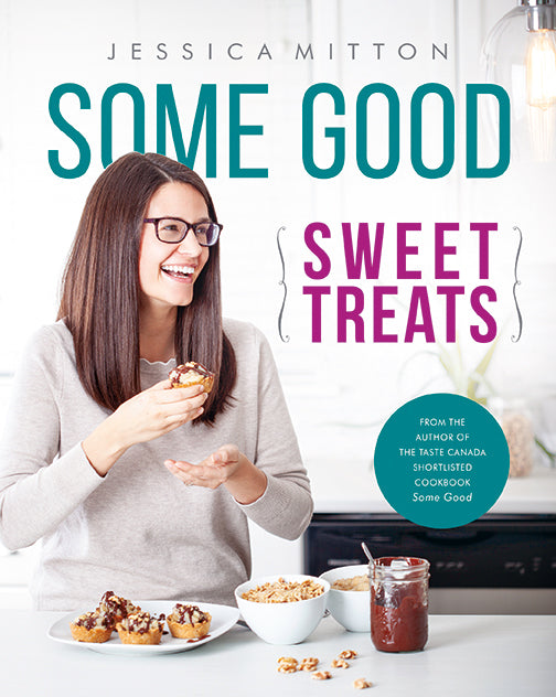 Some Good: Sweet Treats by Jessica Mitton