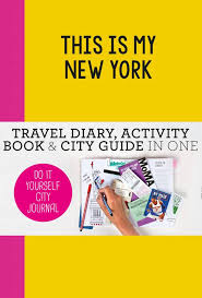 This Is My New York: Do-It-Yourself City Journal by Petra De Hamer