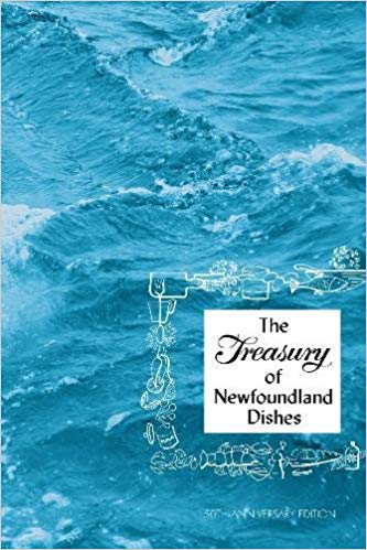 The Treasury of Newfoundland Dishes by Sally West
