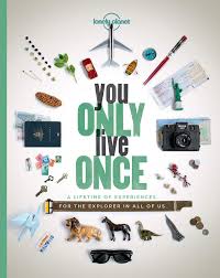 Lonely Planet: You Only Live Once